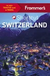 Frommer's Shortcut Switzerland